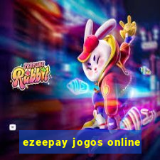 ezeepay jogos online